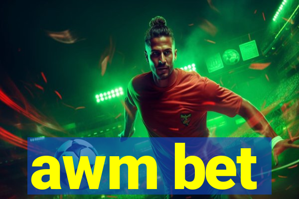 awm bet